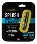 SPLASH CRISTALIZADOR DE VIDROS 10ML CADILLAC